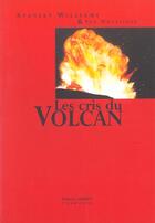 Couverture du livre « Les cris du volcan » de Stanley Williams et Fen Montaigne aux éditions Guerin