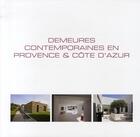 Couverture du livre « Demeures contemporaines en Provence & Côte d'Azur » de Wim Pauwels aux éditions Beta-plus