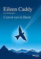 Couverture du livre « L'envol vers la liberté » de Eileen Caddy aux éditions Fortuna