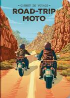 Couverture du livre « Road-trip moto : Carnet de voyage » de Allan Labielle et Chloé Lhote aux éditions Aventura