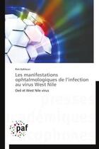 Couverture du livre « Les manifestations ophtalmologiques de l'infection au virus west nile - oeil et west nile virus » de Kahloun Rim aux éditions Presses Academiques Francophones