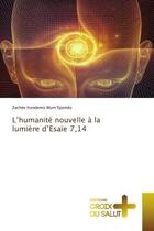 Couverture du livre « L'humanite nouvelle a la lumiere d'esaie 7,14 » de Mum'Epondo Z K. aux éditions Croix Du Salut