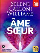 Couverture du livre « Âme soeur » de Selene Calloni Williams aux éditions Macro Editions