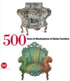 Couverture du livre « 500 years of italian furniture magnificence and design » de Colle Enrico aux éditions Skira