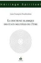 Couverture du livre « La doctrine islamique des états multiples de l'être » de Jean-Fran Houberdon aux éditions Albouraq