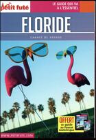 Couverture du livre « GUIDE PETIT FUTE ; CARNETS DE VOYAGE : Floride » de Collectif Petit Fute aux éditions Le Petit Fute