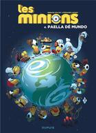Couverture du livre « Les Minions Tome 4 : paella dé mundo » de Renaud Collin et Stephane Lapuss' aux éditions Dupuis