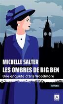 Couverture du livre « Les ombres de Big Ben : Une enquête d'Iris Woodmore » de Michelle Salter aux éditions Archipoche