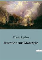 Couverture du livre « Histoire d'une montagne » de Elisée Reclus aux éditions Shs Editions