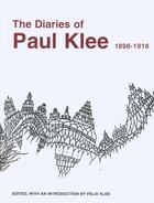 Couverture du livre « THE DIARIES OF PAUL KLEE, 1898-1918 » de Paul Klee aux éditions University Of California