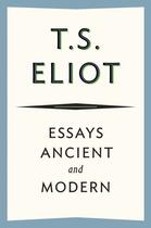 Couverture du livre « Essays Ancient and Modern » de T. S. Eliot aux éditions Houghton Mifflin Harcourt