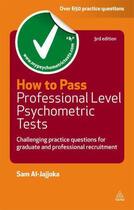 Couverture du livre « How to Pass Professional Level Psychometric Tests » de Al-Jajjoka Sam aux éditions Kogan Page Digital