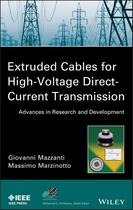 Couverture du livre « Extruded Cables for High-Voltage Direct-Current Transmission » de Giovanni Mazzanti et Massimo Marzinotto aux éditions Wiley-ieee Press