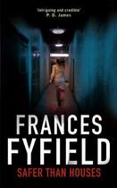 Couverture du livre « Safer than houses » de Frances Fyfield aux éditions Sphere