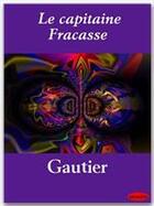 Couverture du livre « Le capitaine Fracasse » de Theophile Gautier aux éditions Ebookslib