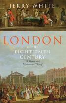 Couverture du livre « London In The Eighteenth Century » de White Jerry aux éditions Random House Digital