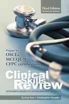 Couverture du livre « Clinical Skills Review, 3rd Edition » de Zu-Hua Gao et Christopher Naugler aux éditions Brush Education