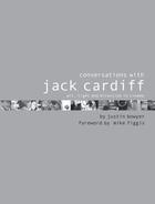 Couverture du livre « Conversations with Jack Cardiff » de Figgis Mike aux éditions Pavilion Books Company Limited