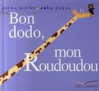 Couverture du livre « Bon dodo, mon roudoudou » de John Segal et Karma Wilson aux éditions Gautier Languereau