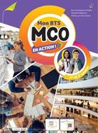 Couverture du livre « Mon BTS MCO en action ! 1re et 2e années ; fichier d'activités ; livre élève » de Youssef Makhtour et Soumia Masrour Dhalfa aux éditions Hachette Education