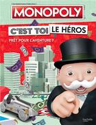 Couverture du livre « Hasbro gaming / monopoly-c'est toi le heros » de  aux éditions Hachette Jeunesse