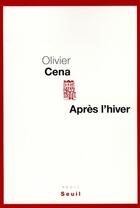 Couverture du livre « Après l'hiver » de Olivier Cena aux éditions Seuil
