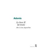 Couverture du livre « Le livre II (al-Kitâb) » de Adonis aux éditions Seuil