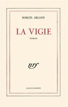 Couverture du livre « La vigie » de Marcel Arland aux éditions Gallimard