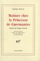 Couverture du livre « Matinee chez la princesse de guermantes - cahiers du 