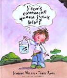 Couverture du livre « J'etais comment quand j'etais bebe ? » de Jeanne Willis aux éditions Gallimard-jeunesse