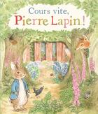 Couverture du livre « Cours vite, Pierre Lapin ! » de  aux éditions Gallimard-jeunesse