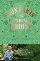 Couverture du livre « Mon Paris des plus beaux jardins » de Stephane Marie aux éditions Flammarion