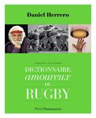 Couverture du livre « Dictionnaire amoureux du rugby » de Daniel Herrero aux éditions Flammarion