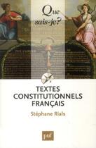 Couverture du livre « Textes constitutionnels français » de Stephane Rials aux éditions Que Sais-je ?