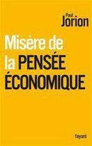 Couverture du livre « Misère de la pensée économique » de Paul Jorion aux éditions Fayard