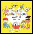 Couverture du livre « Contes philosophiques racontés par mon chat » de Marion Piffaretti et Myriam Dahman et Aurelie Palach aux éditions Fleurus