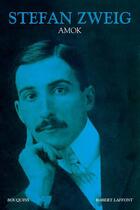 Couverture du livre « Amok » de Stefan Zweig aux éditions Robert Laffont