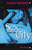 Couverture du livre « Sex And The City -Nvelle Edition- » de Candace Bushnell aux éditions Albin Michel