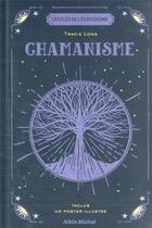 Couverture du livre « Les clés de l'ésotérisme : chamanisme » de Tracie Long aux éditions Albin Michel