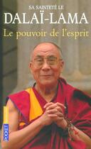 Couverture du livre « Le pouvoir de l'esprit » de Dalai-Lama S S L. aux éditions Pocket