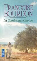 Couverture du livre « La combe aux oliviers » de Francoise Bourdon aux éditions Pocket