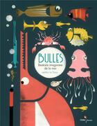 Couverture du livre « Bulles, bestiaire imaginaire de la mer » de Laetitia Le Saux aux éditions Didier Jeunesse