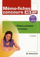 Couverture du livre « Mémo-fiches ; concours AS/AP ; thèmes sanitaires et sociaux » de Jacqueline Gassier aux éditions Elsevier-masson