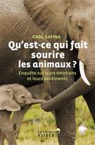 Couverture du livre « Qu'est-ce qui fait sourire les animaux ? enquête sur leurs émotions et leurs sentiments » de Safina Carl aux éditions Vuibert