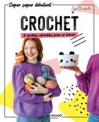 Couverture du livre « Crochet : 8 modèles adorables pour se lancer » de Marie Clesse aux éditions Mango