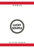 Couverture du livre « LUCKY SOUPLE » de Olivier Pernin aux éditions Books On Demand