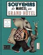 Couverture du livre « Souvenirs de Marcel au Grand Hôtel » de Sophie Strady aux éditions Helium