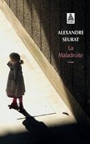 Couverture du livre « La maladroite » de Alexandre Seurat aux éditions Actes Sud