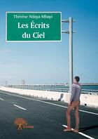 Couverture du livre « Les écrits du ciel » de Therese Ndaya Mbayi aux éditions Edilivre