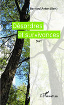 Couverture du livre « Désordres et survivances » de Bernard Ben Anton aux éditions Editions L'harmattan